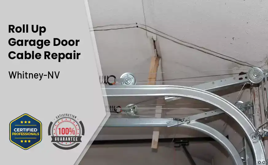 Roll Up Garage Door Cable Repair Whitney-NV