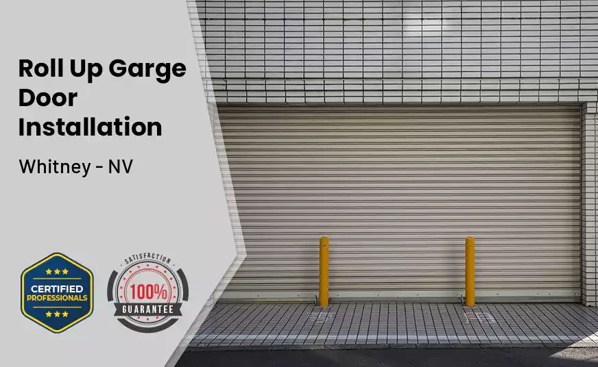 Roll Up Garage Door Installation Whitney - NV